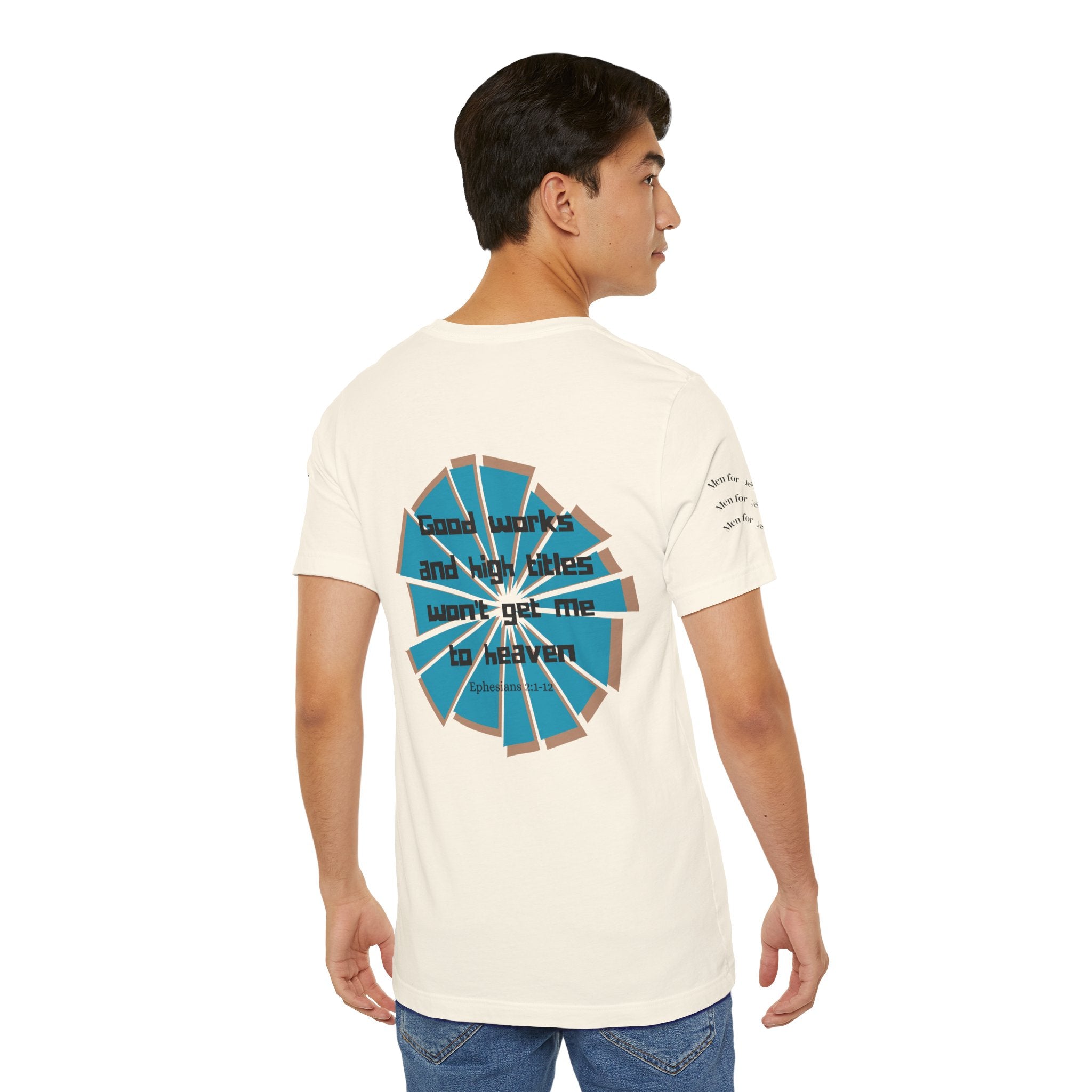 Mens Jersey Short Sleeve Tee- "Good works and high titles"