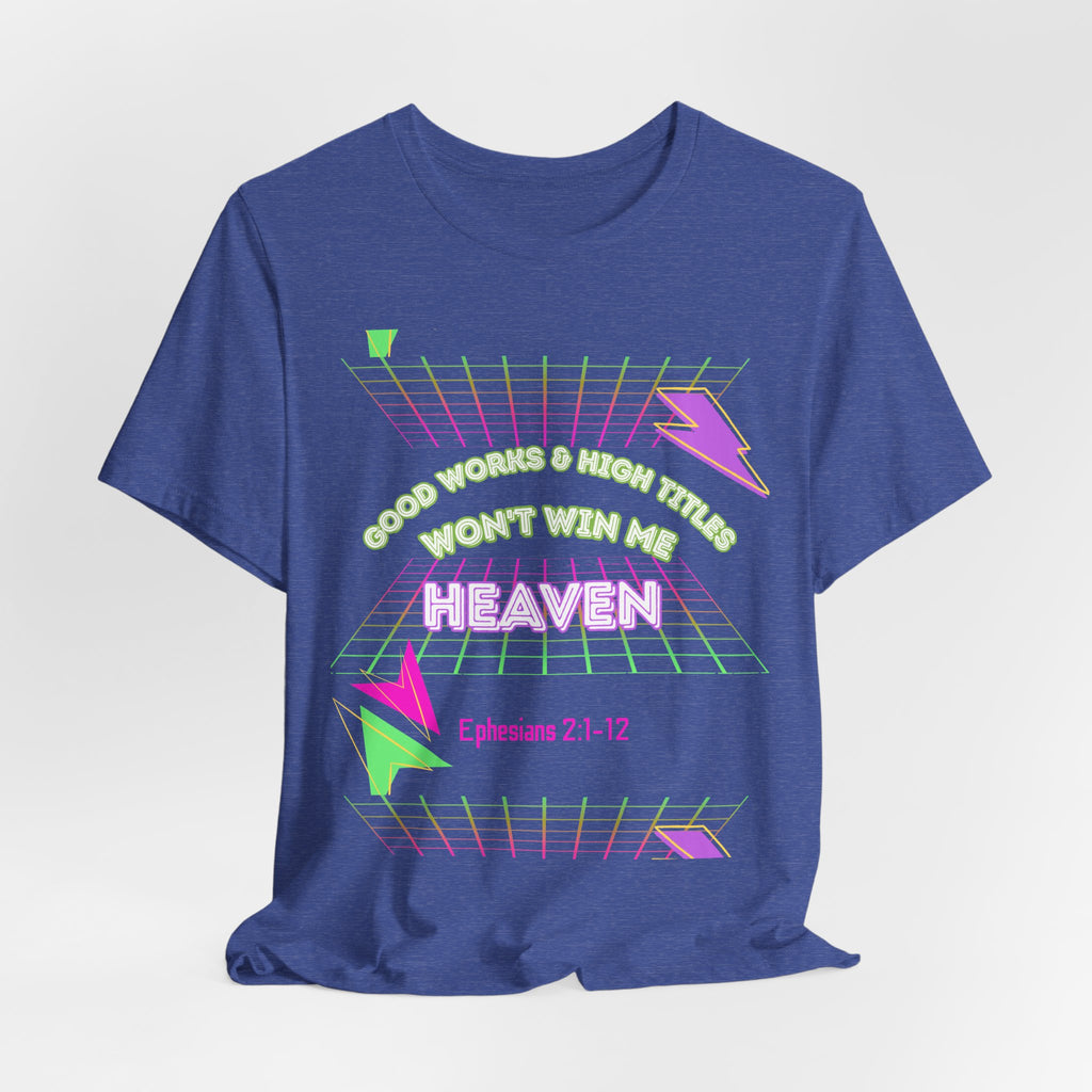 Woman's "Good works" Retro Tee— Ephesians 2:1-12 Retro Christian T-Shirt