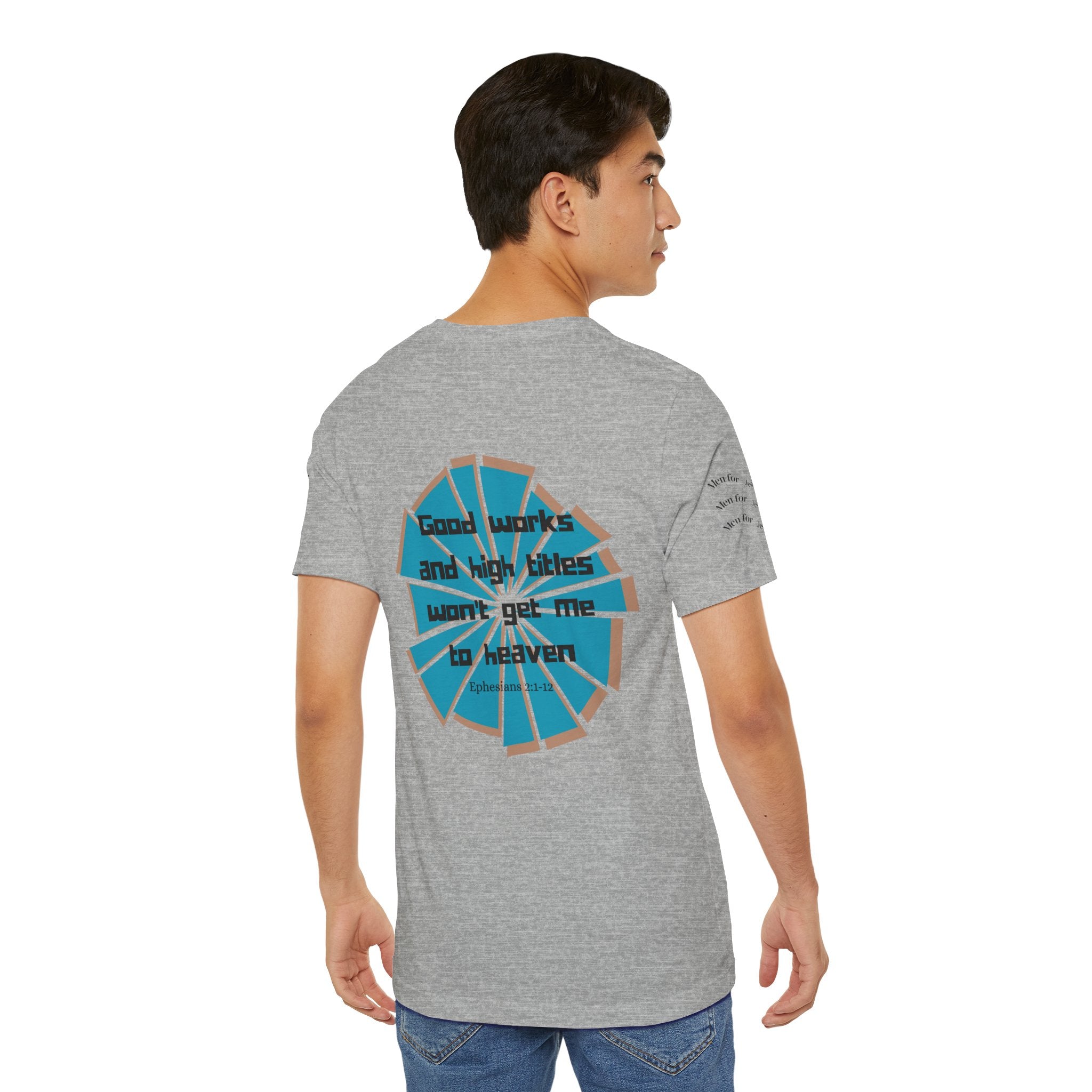 Mens Jersey Short Sleeve Tee- "Good works and high titles"