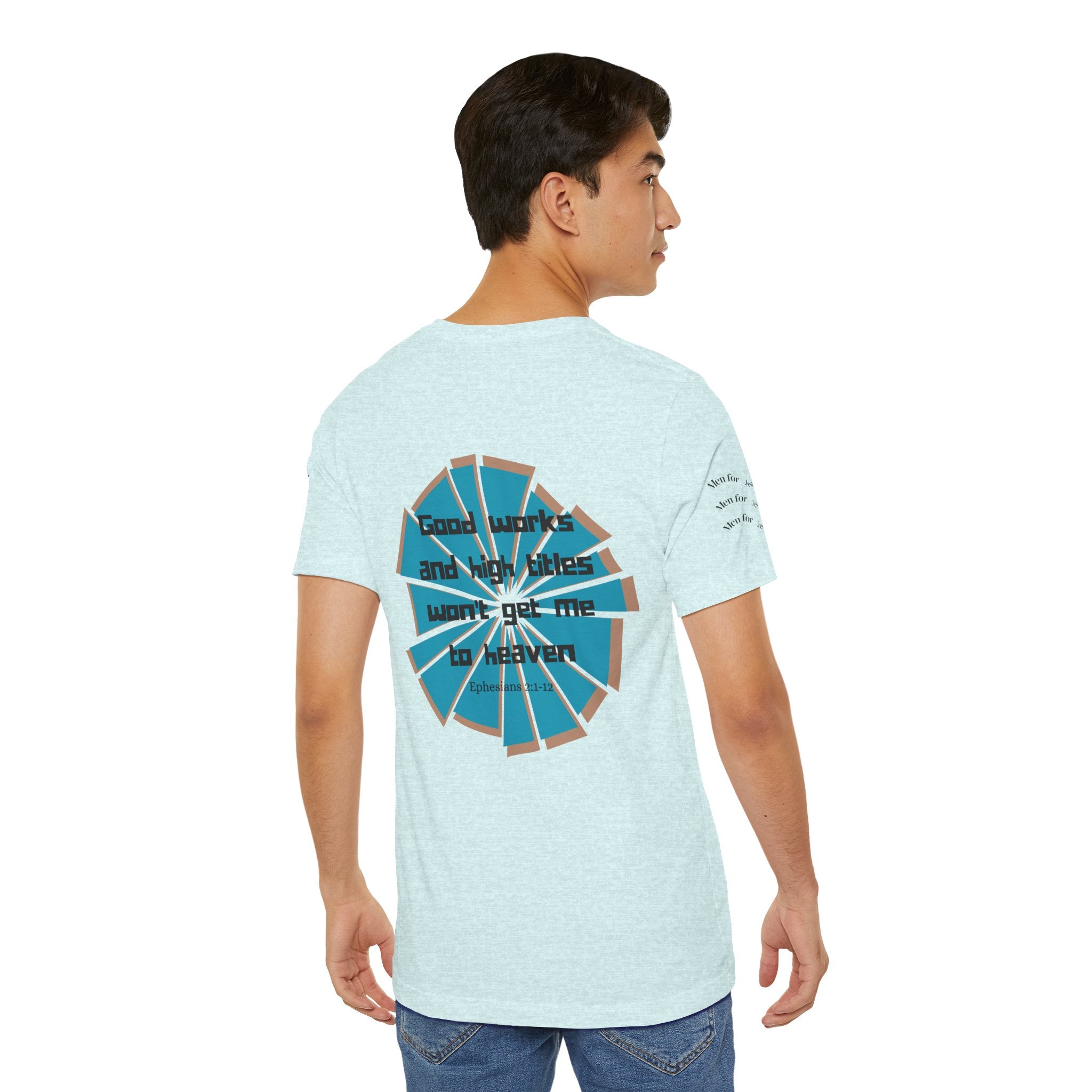 Mens Jersey Short Sleeve Tee- "Good works and high titles"
