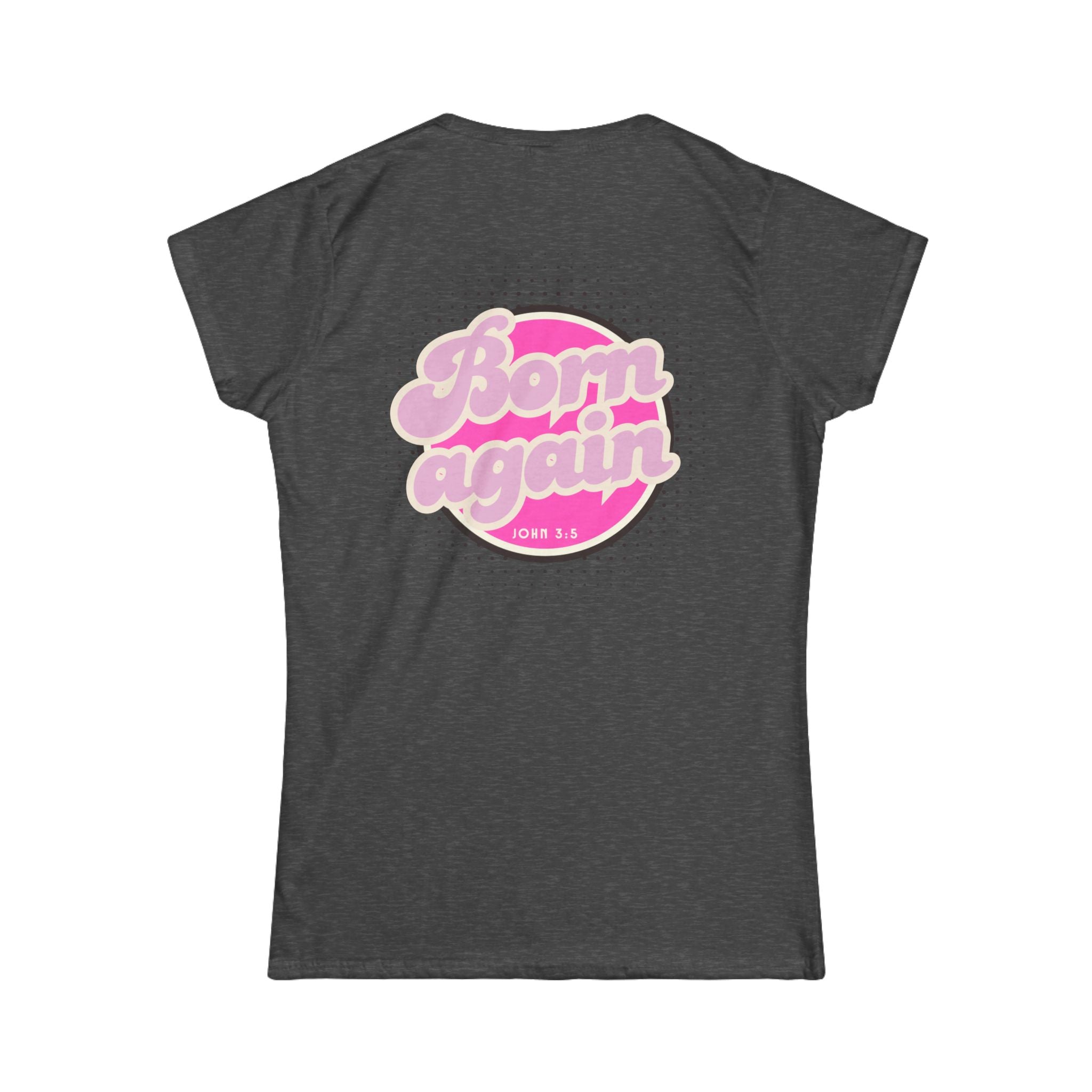 Woman's "Born Again" Tee — Retro Pink Christian Women’s T‑Shirt