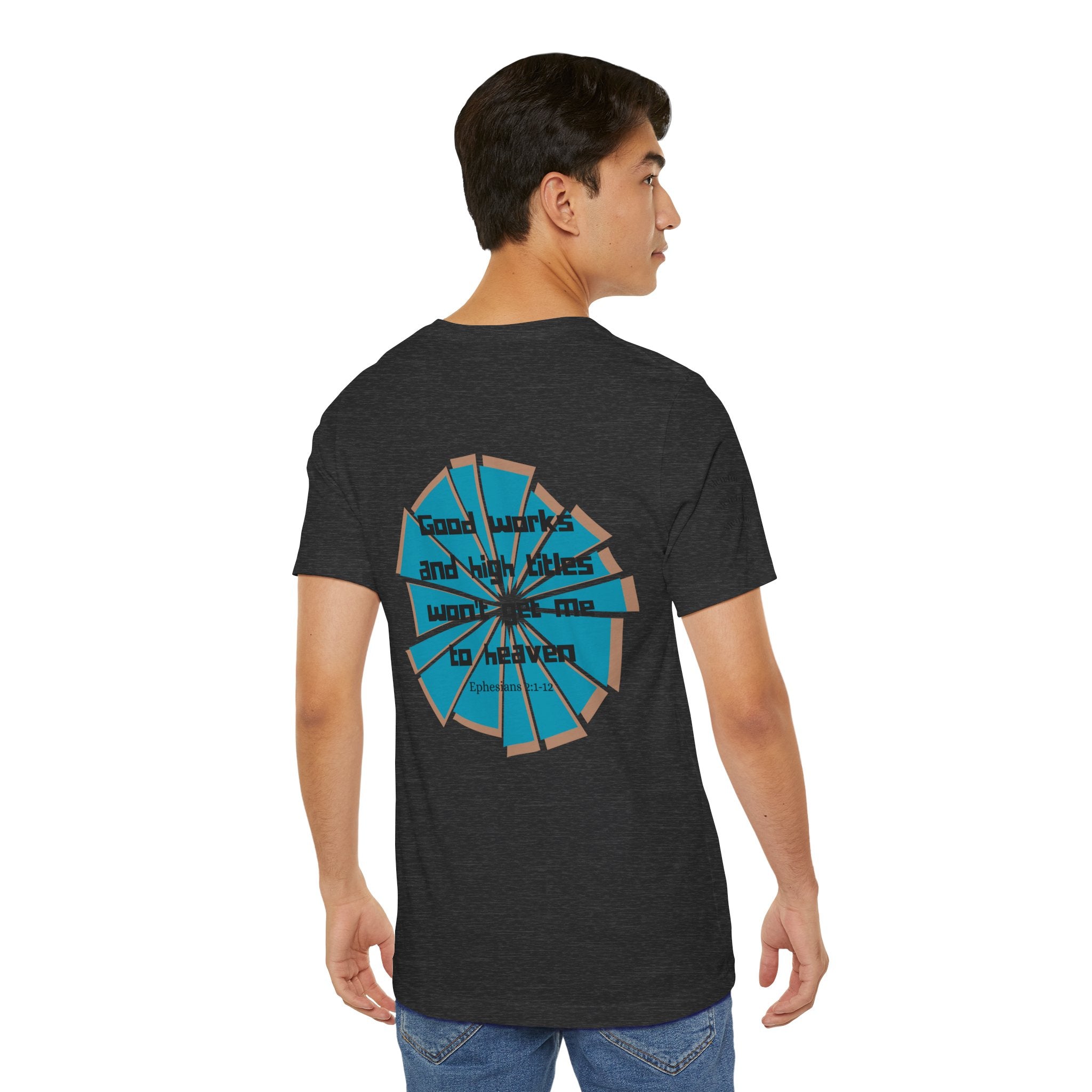 Mens Jersey Short Sleeve Tee- "Good works and high titles"