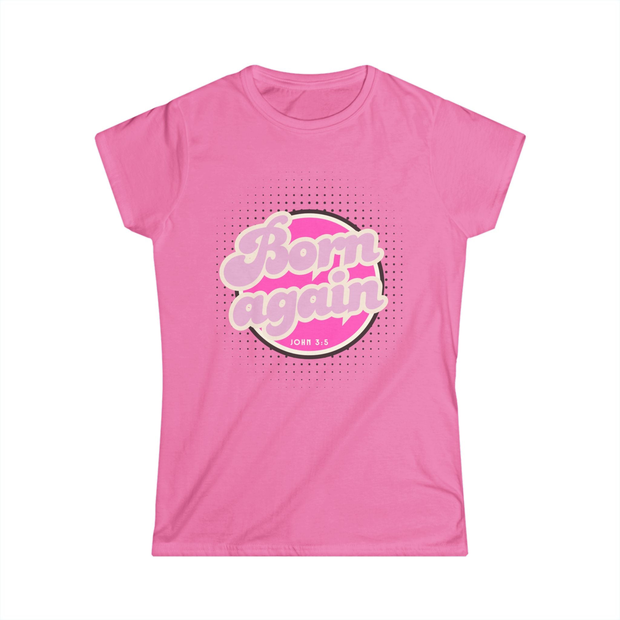 Woman's "Born Again" Tee — Retro Pink Christian Women’s T‑Shirt