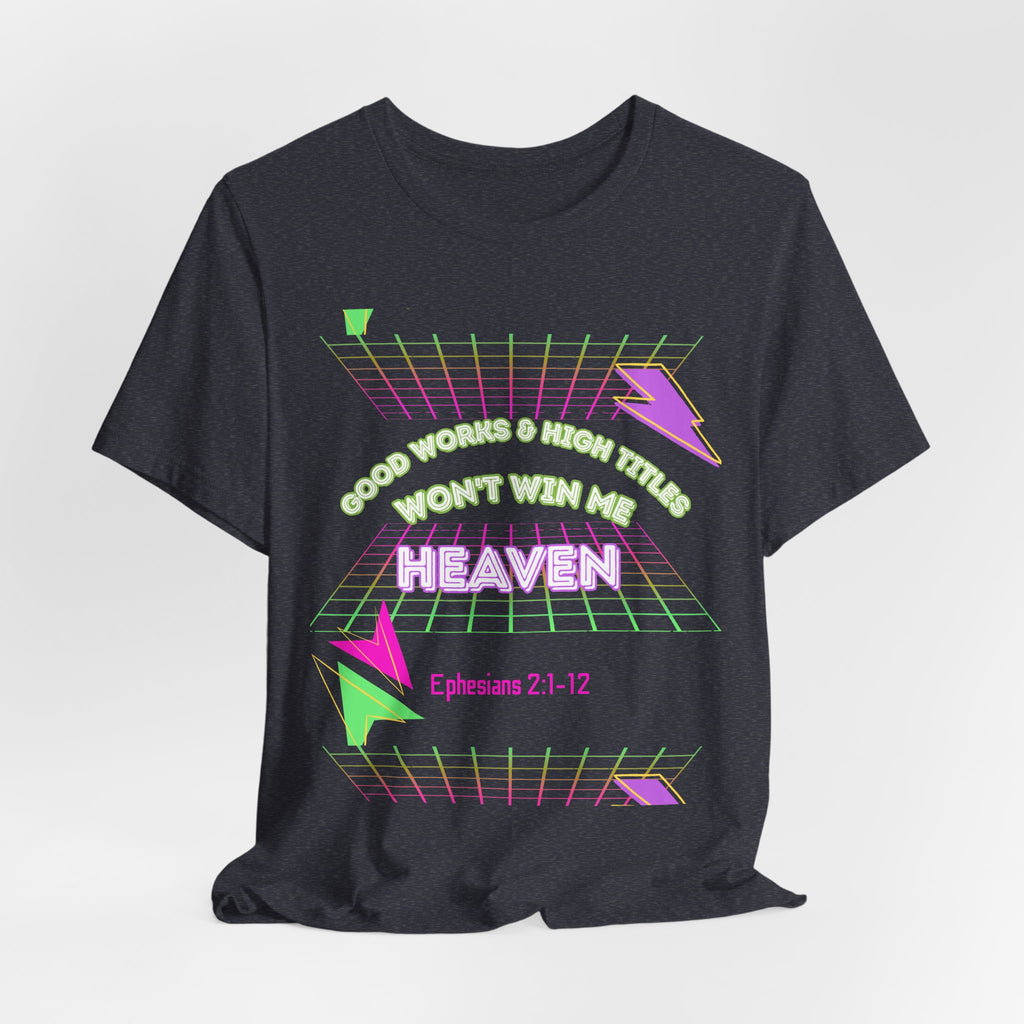 Woman's "Good works" Retro Tee— Ephesians 2:1-12 Retro Christian T-Shirt