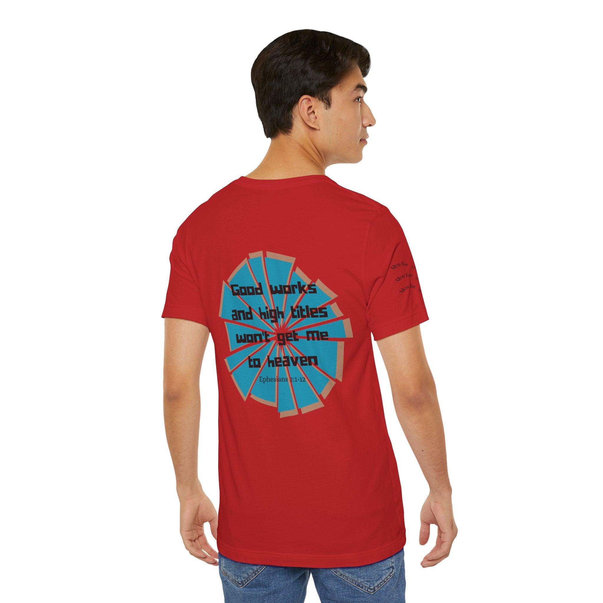 Mens Jersey Short Sleeve Tee- "Good works and high titles"